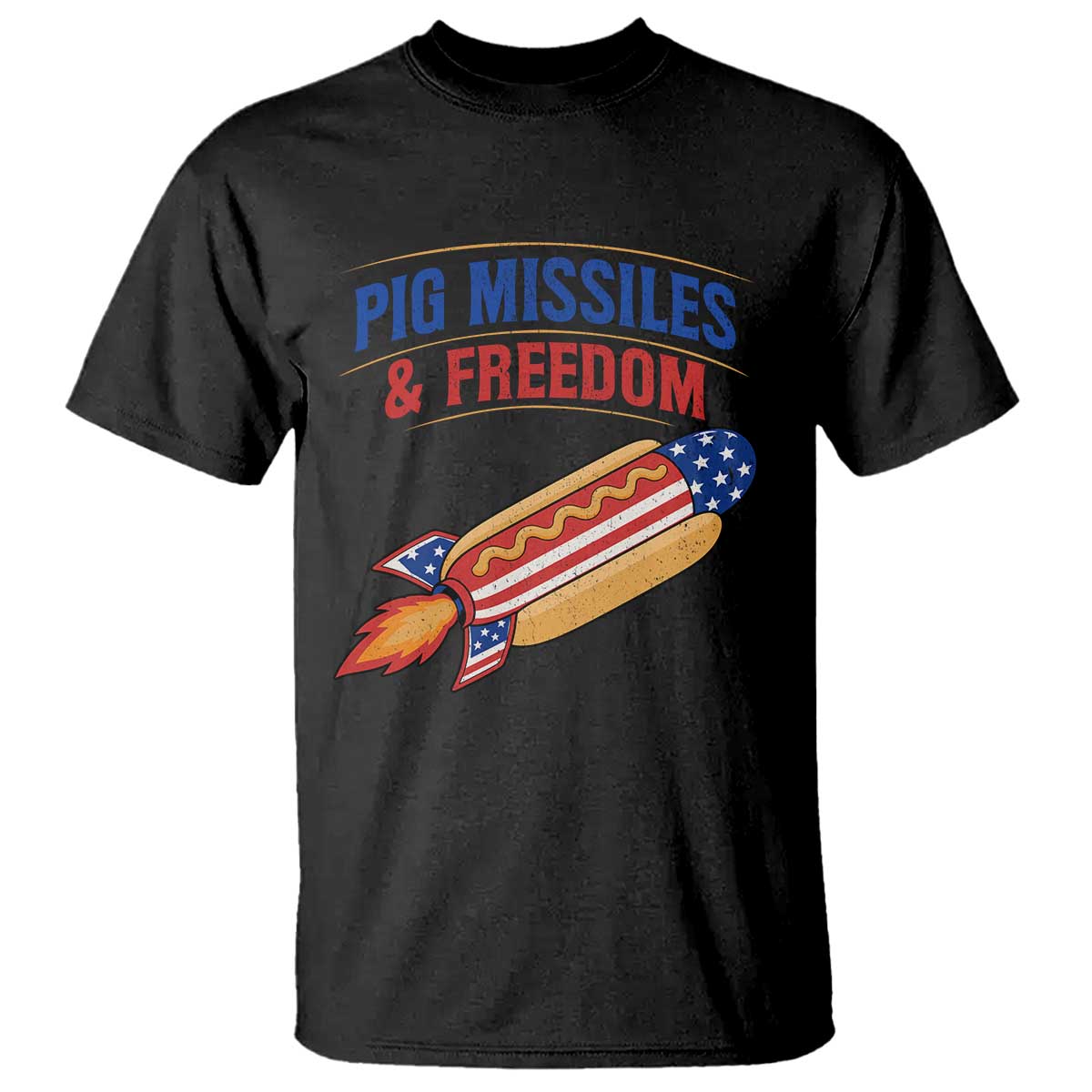 Pig Missiles And Freedom Hot Dog 4th of July Humor T Shirt TS11 Black Print Your Wear