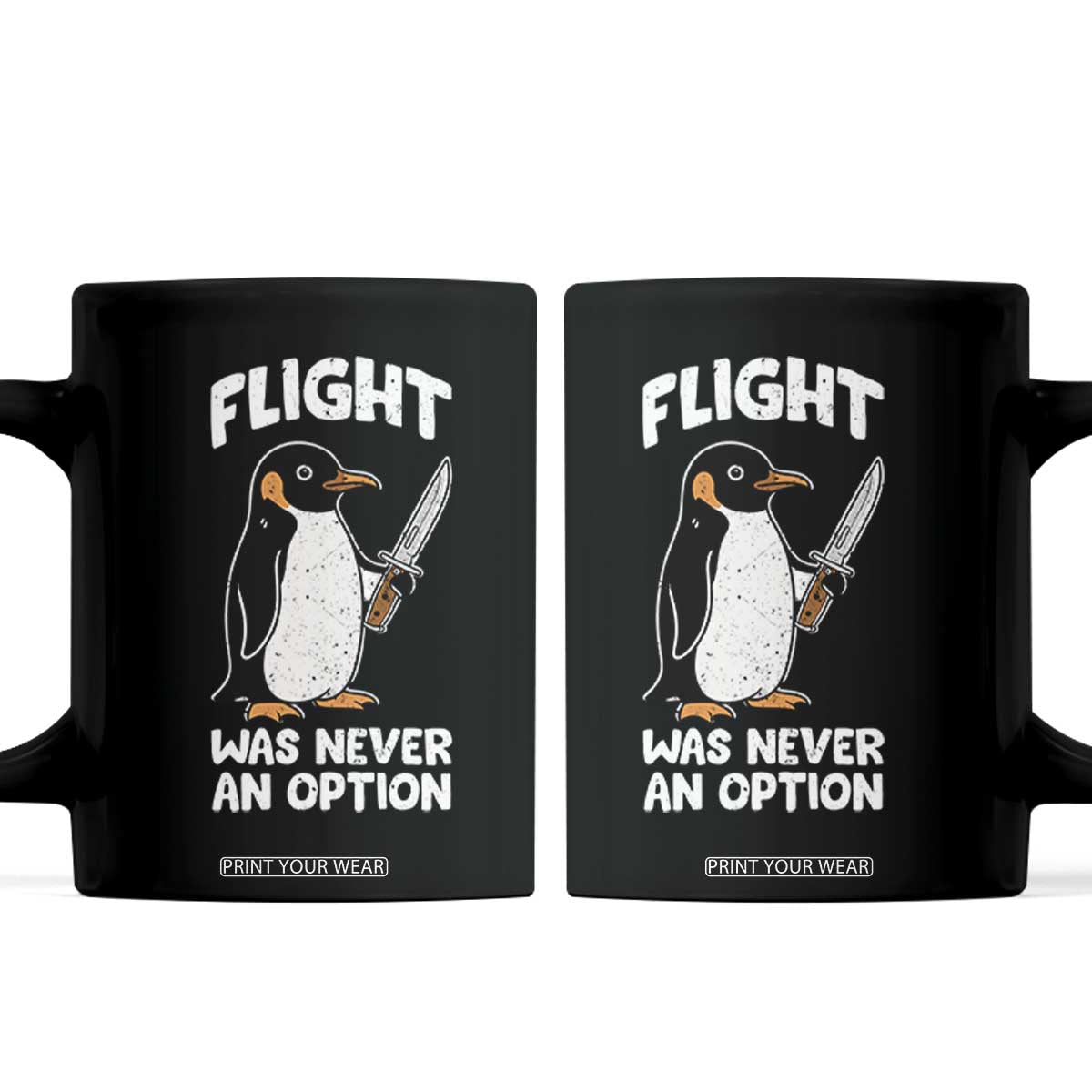 Penguin Flight Was Never An Option Coffee Mug Funny Dark Humor TS11 Black Print Your Wear
