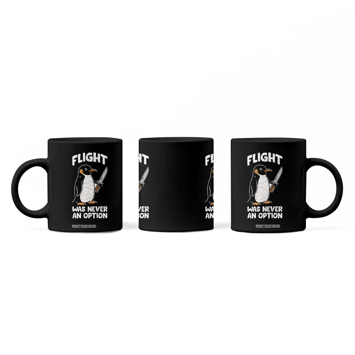 Penguin Flight Was Never An Option Coffee Mug Funny Dark Humor TS11 Print Your Wear
