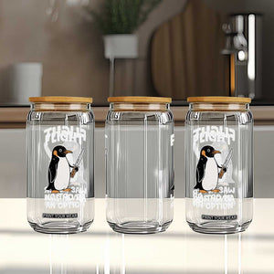 Penguin Flight Was Never An Option Glass Can Funny Dark Humor TS11 Print Your Wear
