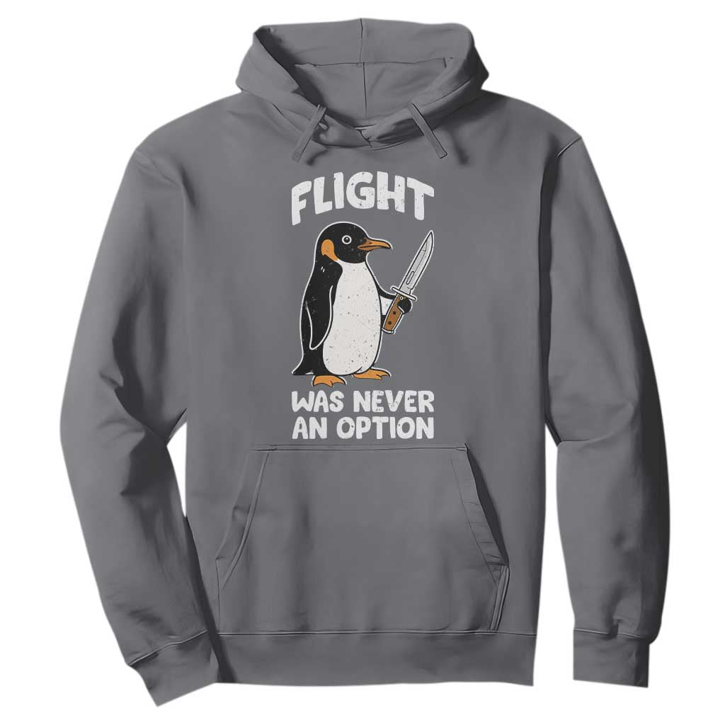 Penguin Flight Was Never An Option Hoodie Funny Dark Humor TS11 Charcoal Print Your Wear