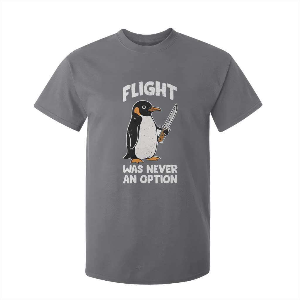 Penguin Flight Was Never An Option T Shirt For Kid Funny Dark Humor TS11 Charcoal Print Your Wear