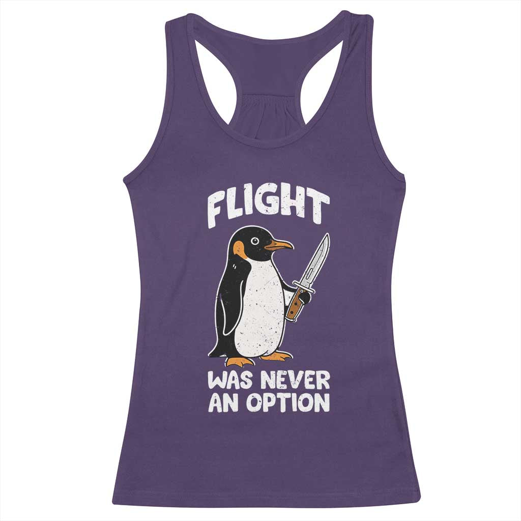 Penguin Flight Was Never An Option Racerback Tank Top Funny Dark Humor TS11 Purple Print Your Wear