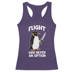 Penguin Flight Was Never An Option Racerback Tank Top Funny Dark Humor TS11 Purple Print Your Wear