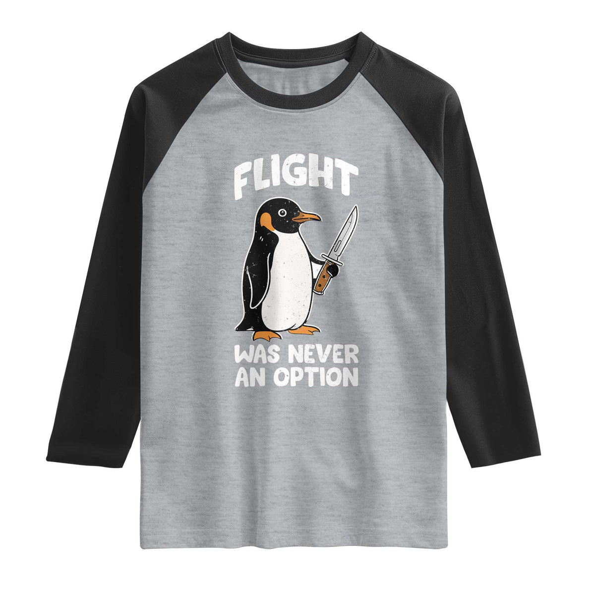 Penguin Flight Was Never An Option Raglan Shirt Funny Dark Humor TS11 Heather Gray Black Print Your Wear