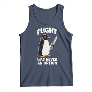 Penguin Flight Was Never An Option Tank Top Funny Dark Humor TS11 Navy Print Your Wear