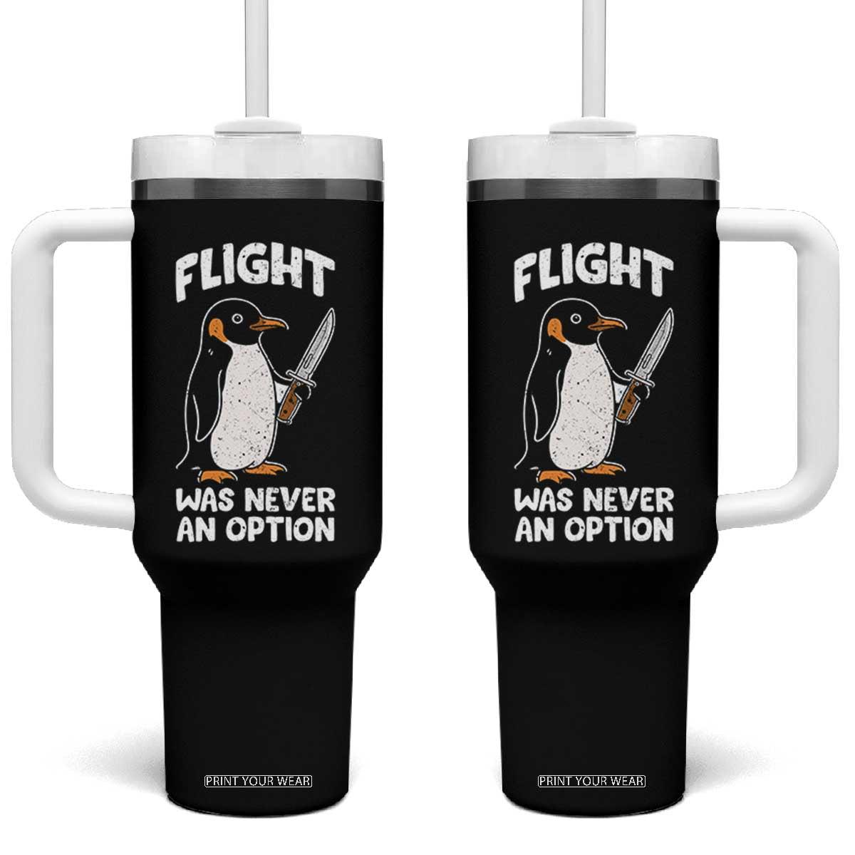 Penguin Flight Was Never An Option Tumbler With Handle Funny Dark Humor TS11 One Size: 40 oz Black Print Your Wear