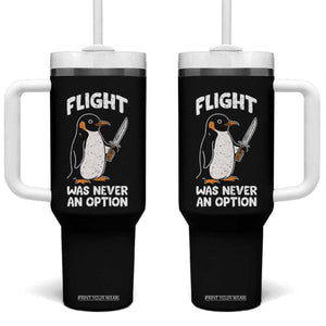 Penguin Flight Was Never An Option Tumbler With Handle Funny Dark Humor TS11 One Size: 40 oz Black Print Your Wear
