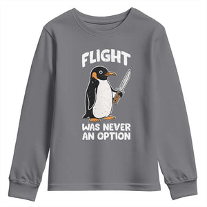 Penguin Flight Was Never An Option Youth Sweatshirt Funny Dark Humor TS11 Charcoal Print Your Wear