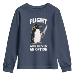 Penguin Flight Was Never An Option Youth Sweatshirt Funny Dark Humor TS11 Navy Print Your Wear