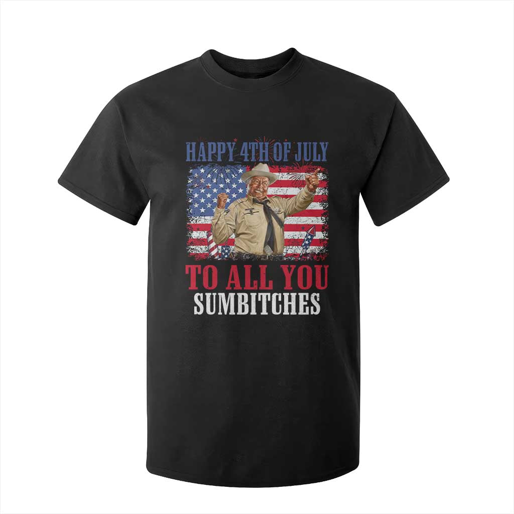 Happy 4th of July To All You Sumbitches T Shirt For Kid Funny Smokey Patriotic American 70s Movie The Bandit TS11 Black Print Your Wear