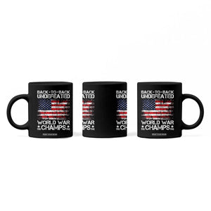 Back To Back Undefeated World War Champs 4th Of July Coffee Mug 1918 1945 US History TS11 Print Your Wear