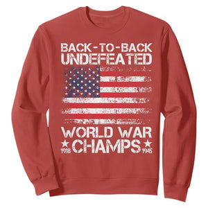 Back To Back Undefeated World War Champs 4th Of July Sweatshirt 1918 1945 US History TS11 Red Print Your Wear