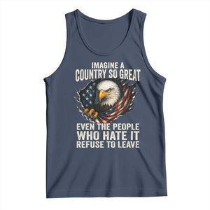 Imagine A Country So Great Even The People Who Hate It Refuse To Leave Tank Top Bald Eagle TS11 Navy Print Your Wear