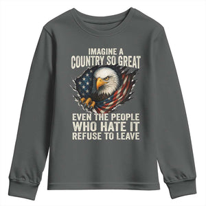 Imagine A Country So Great Even The People Who Hate It Refuse To Leave Youth Sweatshirt Bald Eagle TS11 Dark Heather Print Your Wear