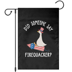 Patriotic Silly Goose 4th of July Garden Flag Did Someone Say Firequacker TS11 Black Print Your Wear