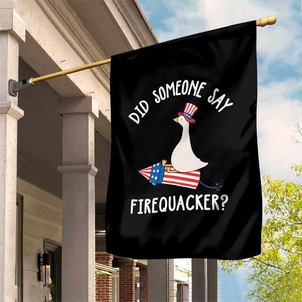 Patriotic Silly Goose 4th of July Garden Flag Did Someone Say Firequacker TS11 Print Your Wear