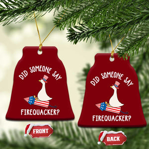 Patriotic Silly Goose 4th of July Ceramic Ornament Did Someone Say Firequacker TS11 Print Your Wear
