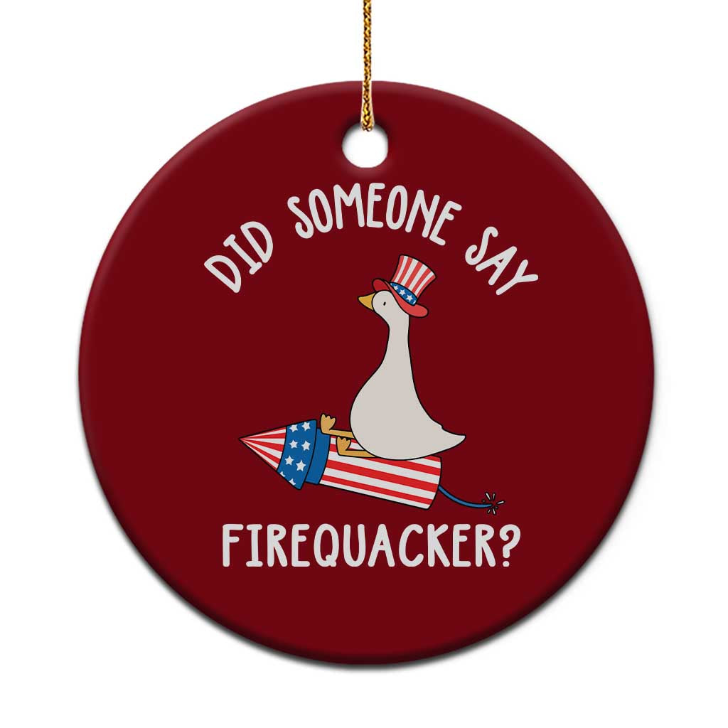 Patriotic Silly Goose 4th of July Ceramic Ornament Did Someone Say Firequacker TS11 1pc Red Print Your Wear