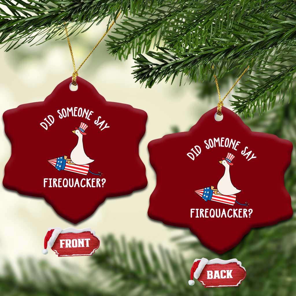 Patriotic Silly Goose 4th of July Ceramic Ornament Did Someone Say Firequacker TS11 Print Your Wear