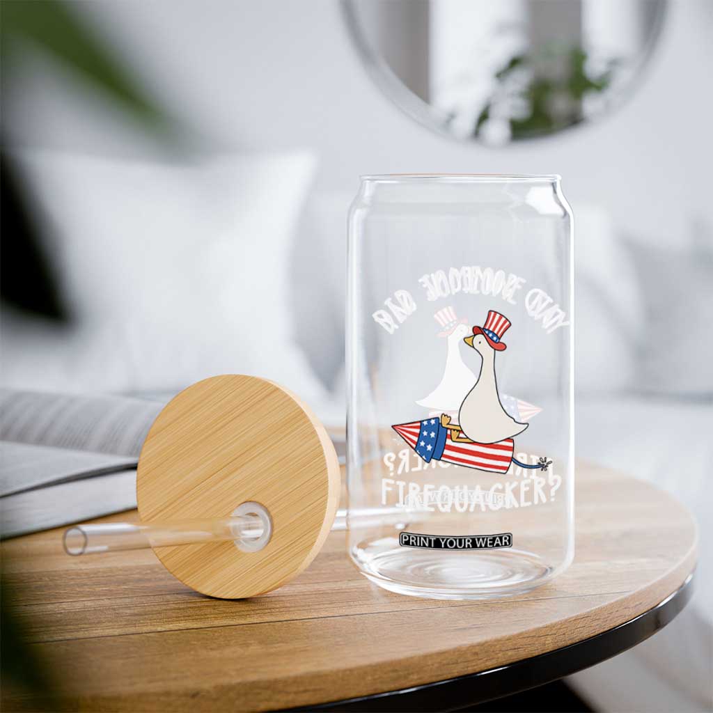 Patriotic Silly Goose 4th of July Glass Can Did Someone Say Firequacker TS11 Print Your Wear