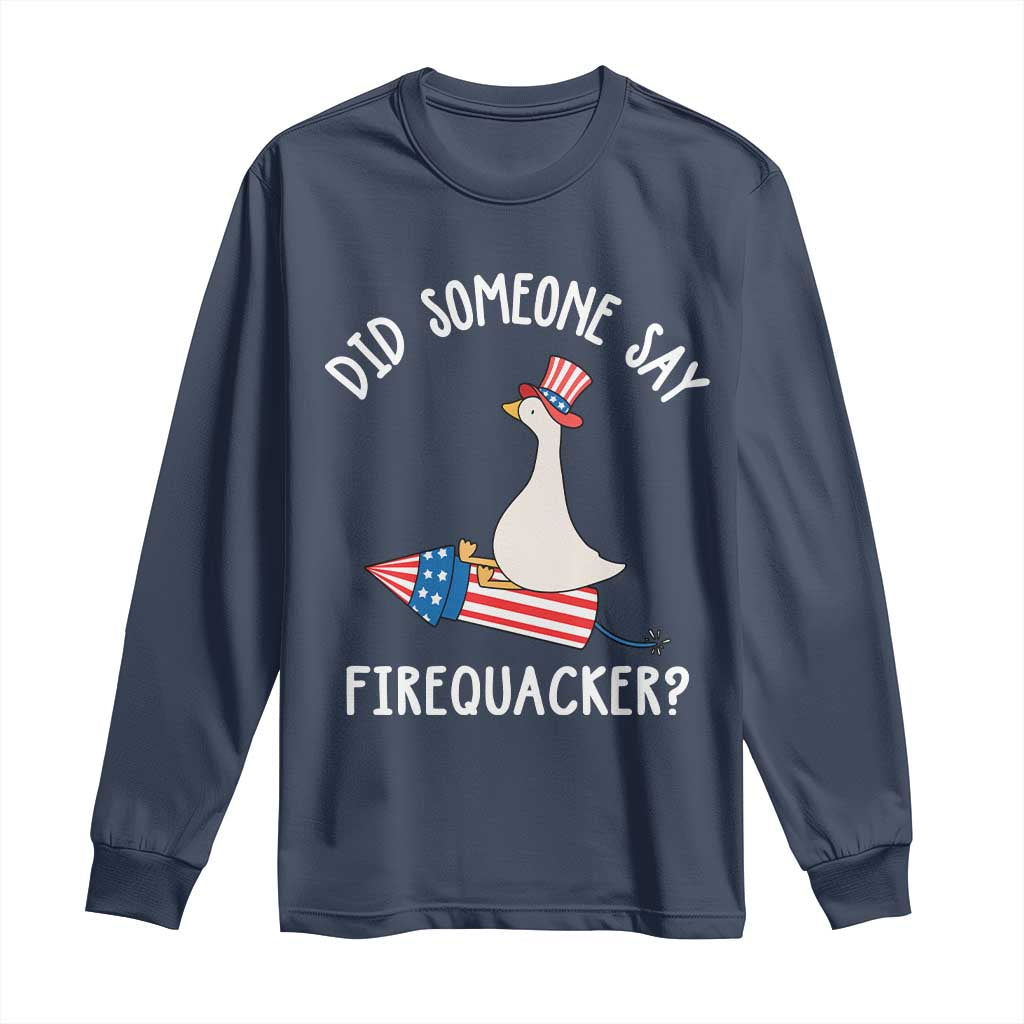 Patriotic Silly Goose 4th of July Long Sleeve Shirt Did Someone Say Firequacker TS11 Navy Print Your Wear