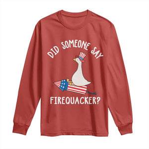Patriotic Silly Goose 4th of July Long Sleeve Shirt Did Someone Say Firequacker TS11 Red Print Your Wear