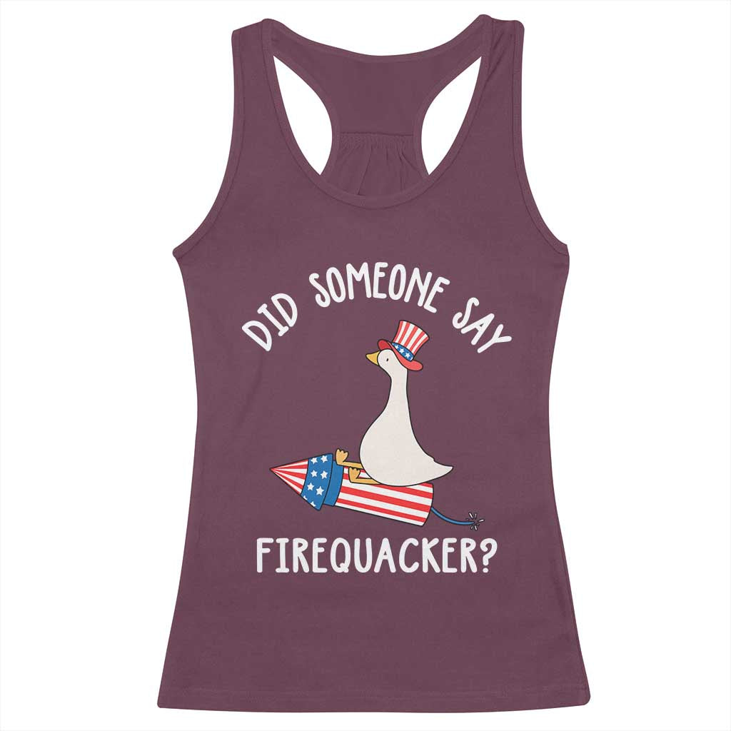 Patriotic Silly Goose 4th of July Racerback Tank Top Did Someone Say Firequacker TS11 Maroon Print Your Wear