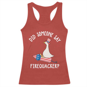 Patriotic Silly Goose 4th of July Racerback Tank Top Did Someone Say Firequacker TS11 Red Print Your Wear