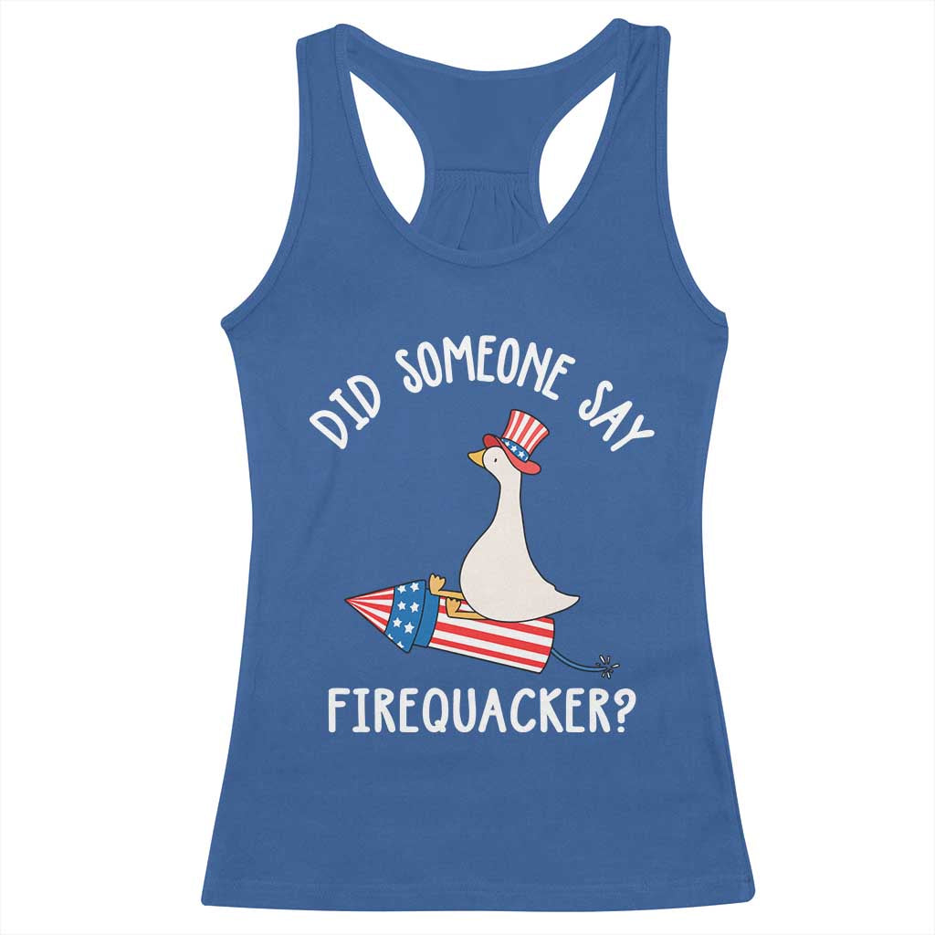 Patriotic Silly Goose 4th of July Racerback Tank Top Did Someone Say Firequacker TS11 Royal Blue Print Your Wear