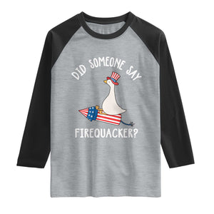 Patriotic Silly Goose 4th of July Raglan Shirt Did Someone Say Firequacker TS11 Heather Gray Black Print Your Wear