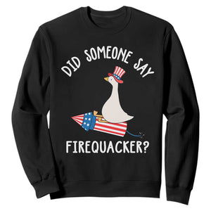 Patriotic Silly Goose 4th of July Sweatshirt Did Someone Say Firequacker TS11 Black Print Your Wear
