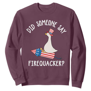 Patriotic Silly Goose 4th of July Sweatshirt Did Someone Say Firequacker TS11 Maroon Print Your Wear