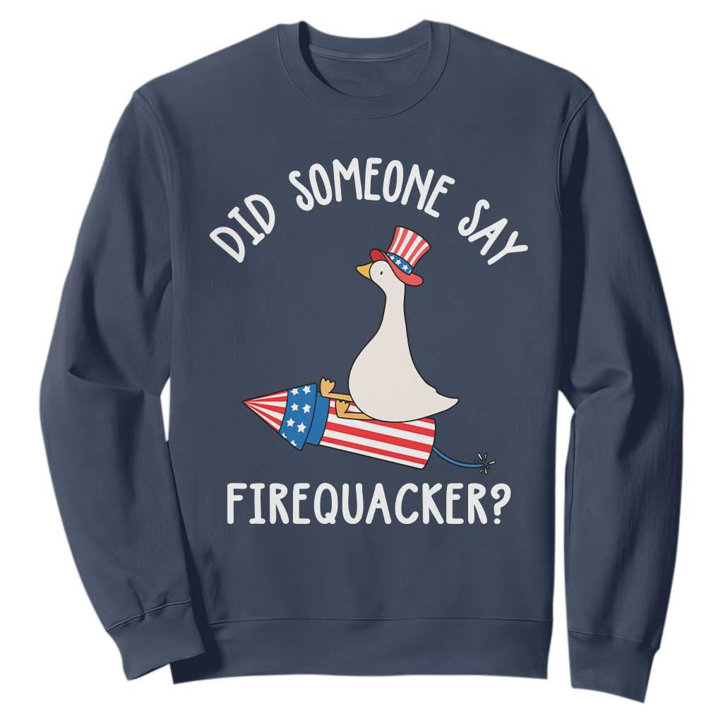 Patriotic Silly Goose 4th of July Sweatshirt Did Someone Say Firequacker TS11 Navy Print Your Wear