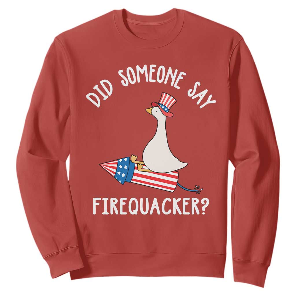 Patriotic Silly Goose 4th of July Sweatshirt Did Someone Say Firequacker TS11 Red Print Your Wear