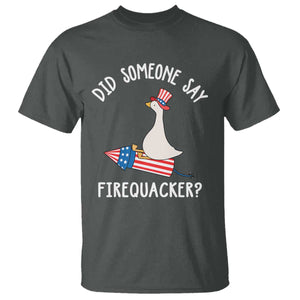 Patriotic Silly Goose 4th of July T Shirt Did Someone Say Firequacker TS11 Dark Heather Print Your Wear