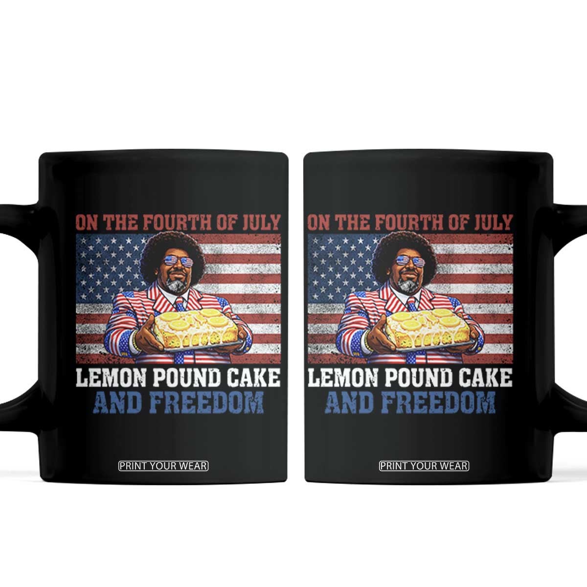 Lemon Pound Cake And Freedom Coffee Mug 4th of July Hip Hop Edgy Humor Rap Fan TS11 Black Print Your Wear
