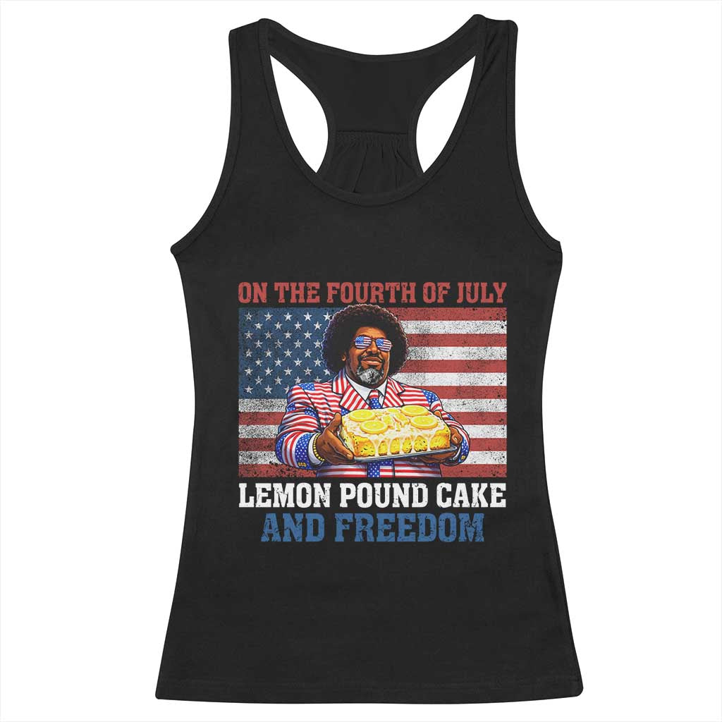 Lemon Pound Cake And Freedom Racerback Tank Top 4th of July Hip Hop Edgy Humor Rap Fan TS11 Black Print Your Wear