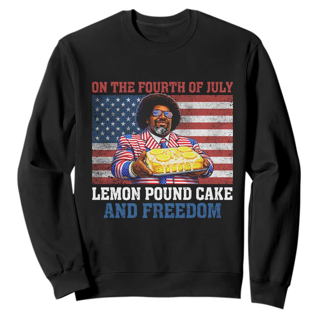 Lemon Pound Cake And Freedom Sweatshirt 4th of July Hip Hop Edgy Humor Rap Fan TS11 Black Print Your Wear