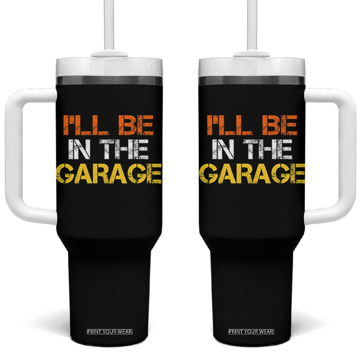 I Will Be In The Garage Funny Car Mechanic Handyman Tumbler With Handle TS11 One Size: 40 oz Black Print Your Wear