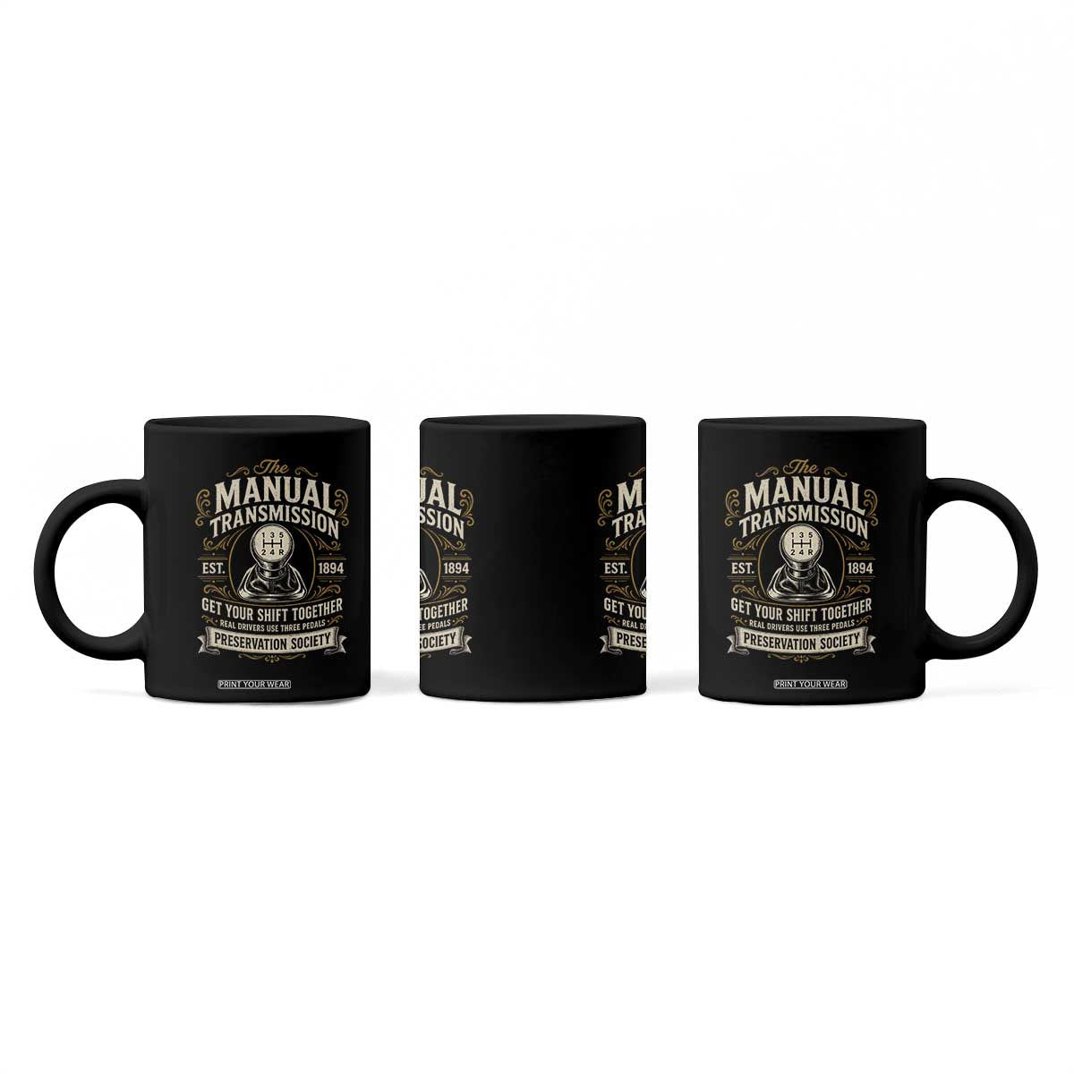 The Manual Transmission Preservation Society Get Your Shift Together Coffee Mug Funny Manual Car Guy TS11 Print Your Wear