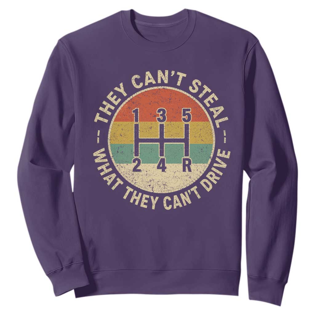 They Can't Steal What They Can't Drive Sweatshirt Funny Stick Shift Manual Car TS11 Purple Print Your Wear