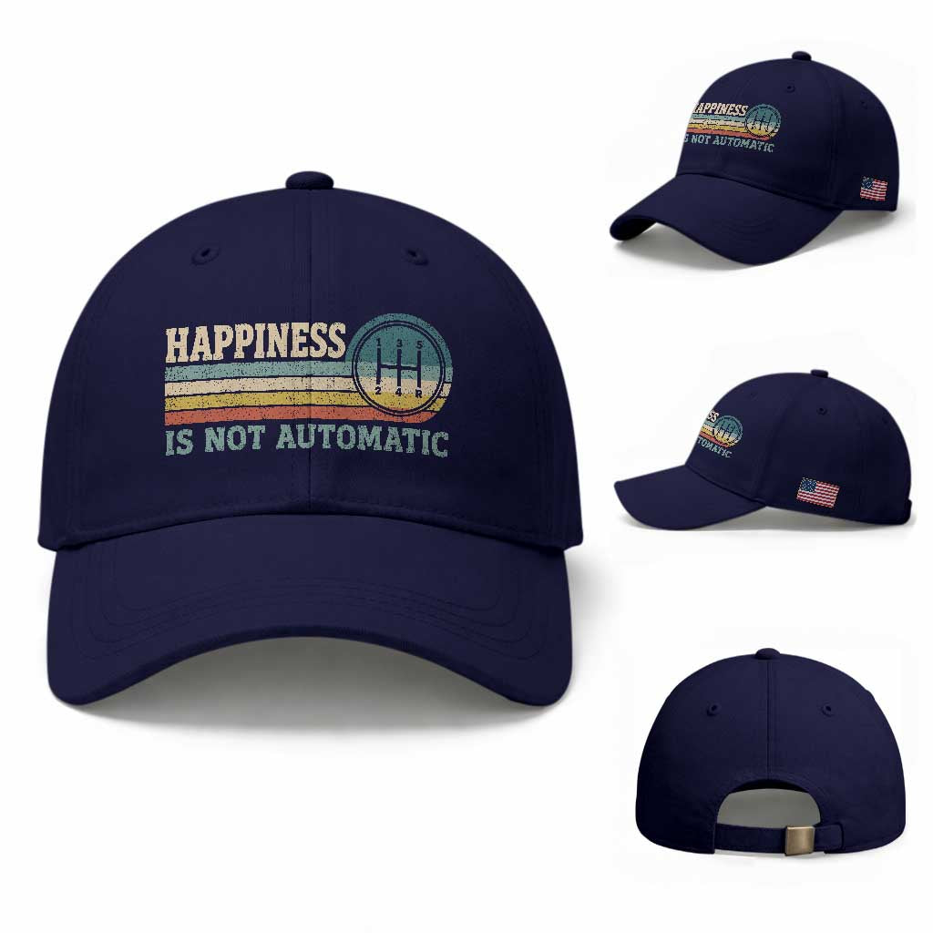 Happiness Is Not Automatic 5 Speed Manual Transmission Car Baseball Cap TS11 Baseball Cap Universal Fit Dark Blue Print Your Wear