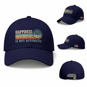 Happiness Is Not Automatic 5 Speed Manual Transmission Car Baseball Cap TS11 Baseball Cap Universal Fit Dark Blue Print Your Wear