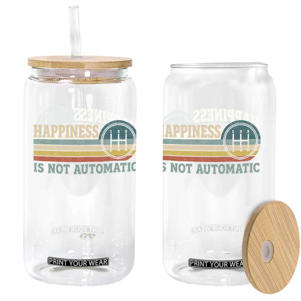 Happiness Is Not Automatic 5 Speed Manual Transmission Car Glass Can TS11 Print Your Wear
