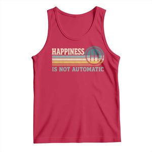 Happiness Is Not Automatic 5 Speed Manual Transmission Car Tank Top TS11 Red Print Your Wear