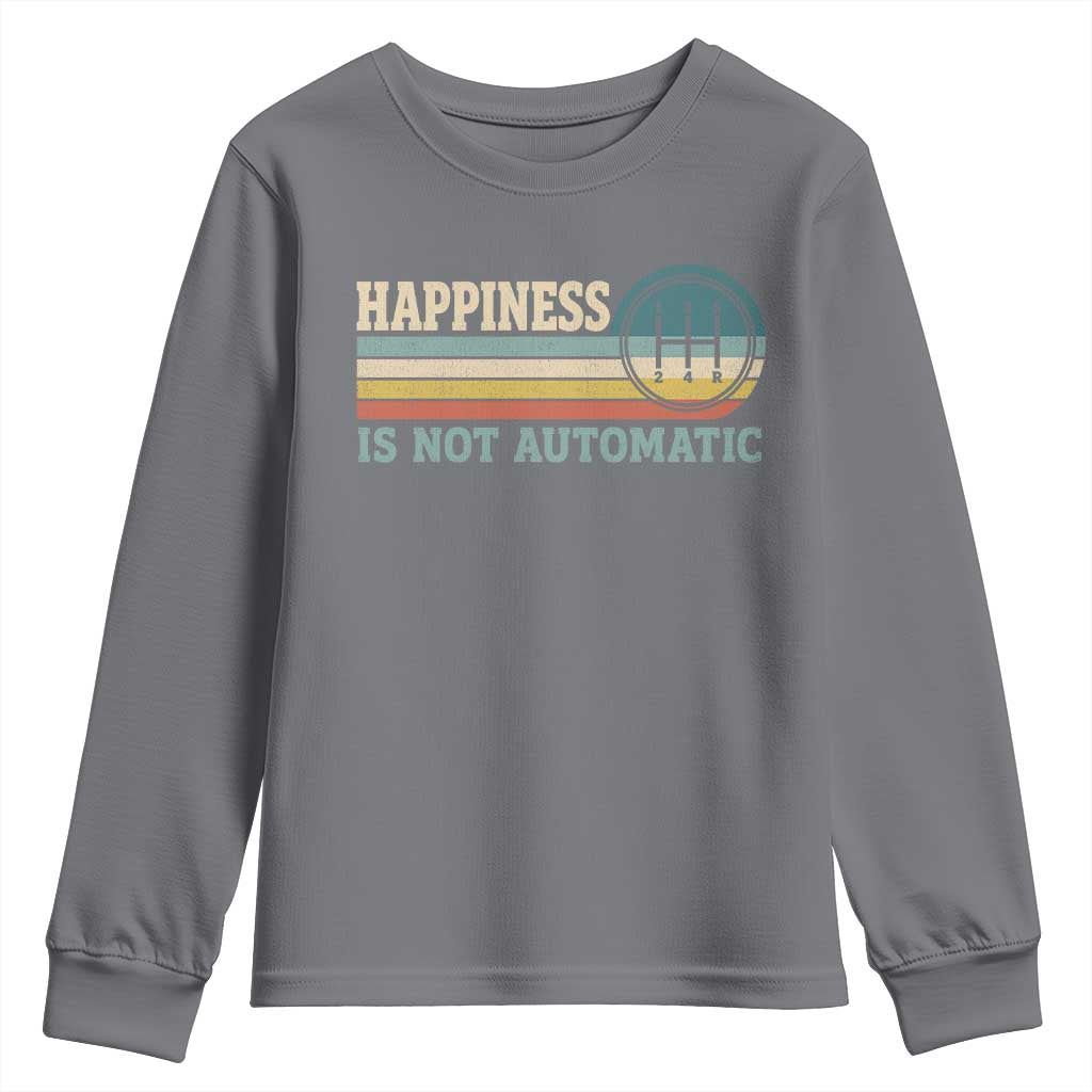 Happiness Is Not Automatic 5 Speed Manual Transmission Car Youth Sweatshirt TS11 Charcoal Print Your Wear