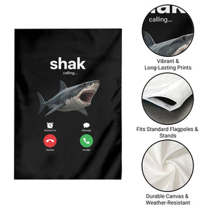 Shark Calling Meme Mispelled Shak Incoming Call Humor Garden Flag TS11 Print Your Wear