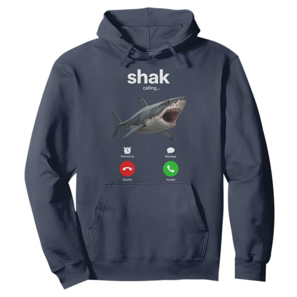 Shark Calling Meme Mispelled Shak Incoming Call Humor Hoodie TS11 Navy Print Your Wear