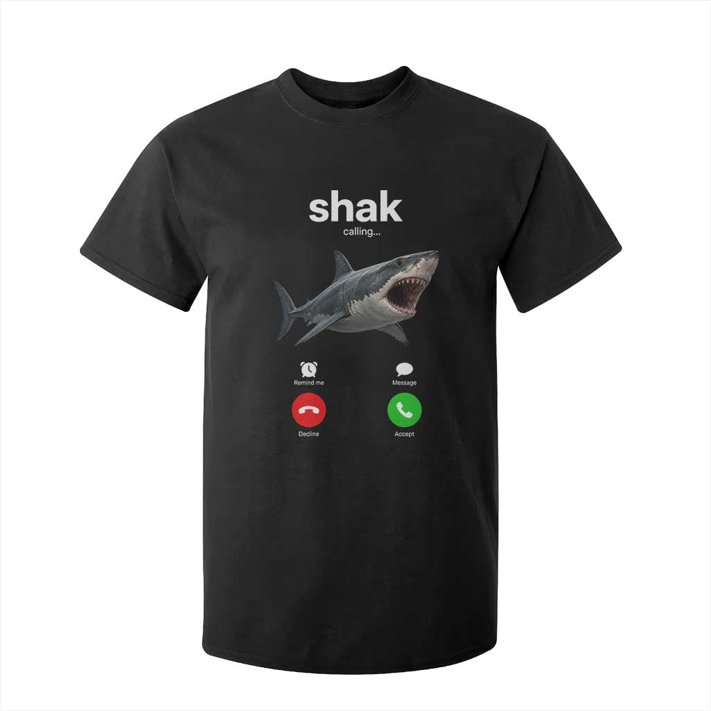 Shark Calling Meme Mispelled Shak Incoming Call Humor T Shirt For Kid TS11 Black Print Your Wear